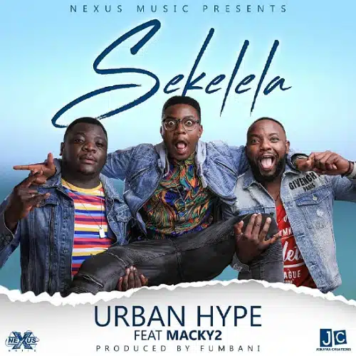 DOWNLOAD: Urban Hype Ft Macky 2 – “Sekelela” Mp3