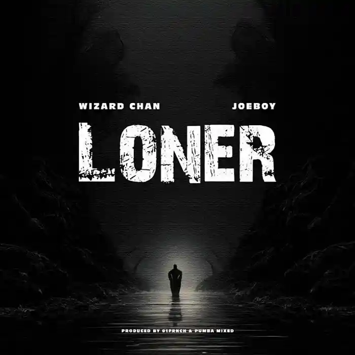 DOWNLOAD: Wizard Chan Ft Joeboy – “Loner” Mp3