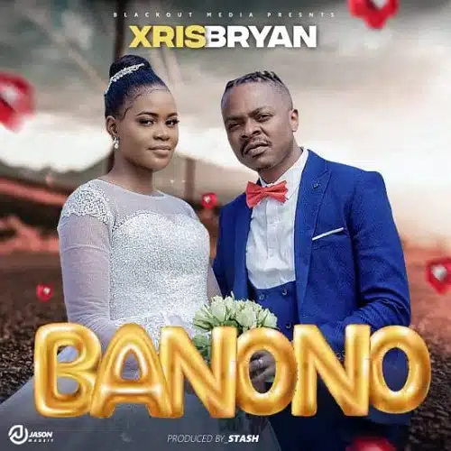 DOWNLOAD: Xris Bryan – “Banono” Mp3