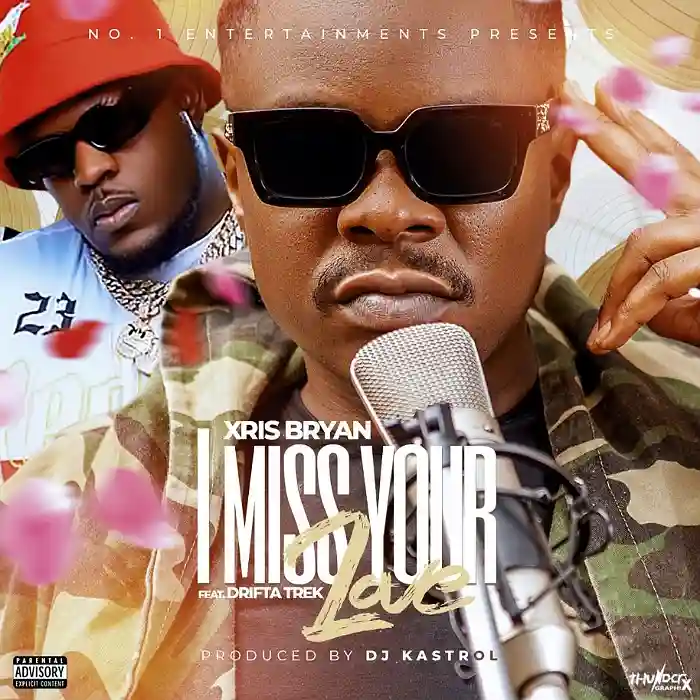 DOWNLOAD: Xris Bryan Ft Drifta Trek – “I Miss Your Love” Mp3