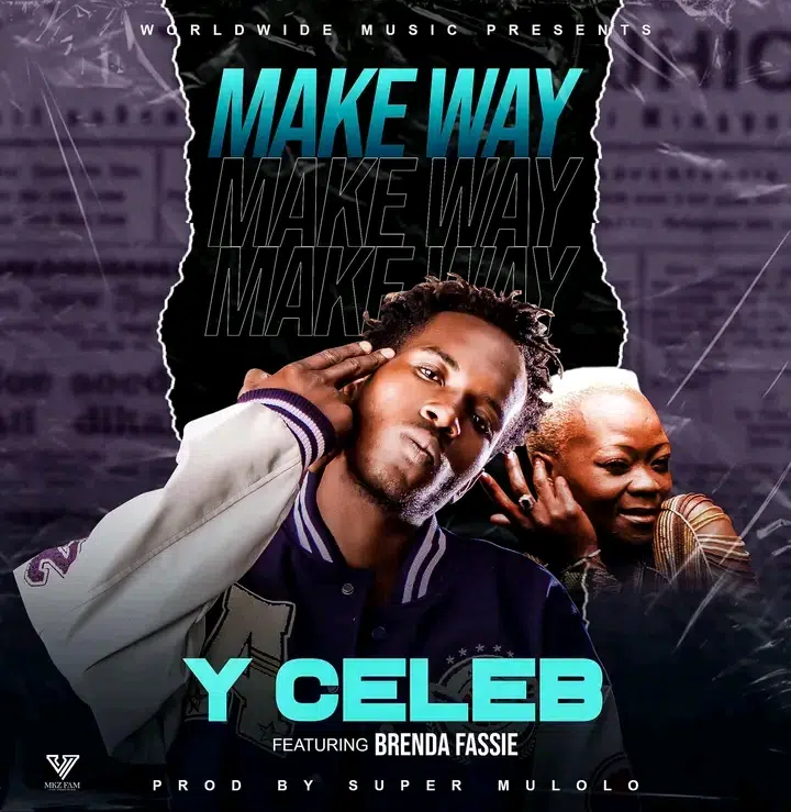 DOWNLOAD: Y Celeb Ft Brenda Fassie – “Make Way” Mp3