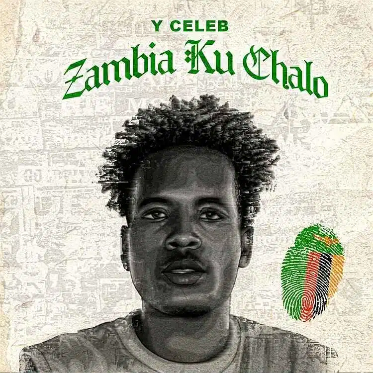 DOWNLOAD: Y Celeb FT Trina South – “Zambia Ku Chalo” (Intro) Mp3