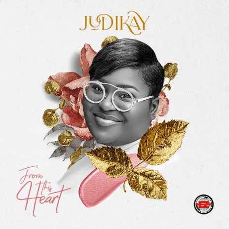 DOWNLOAD: Judikay – “From This Heart” FULL ALBUM