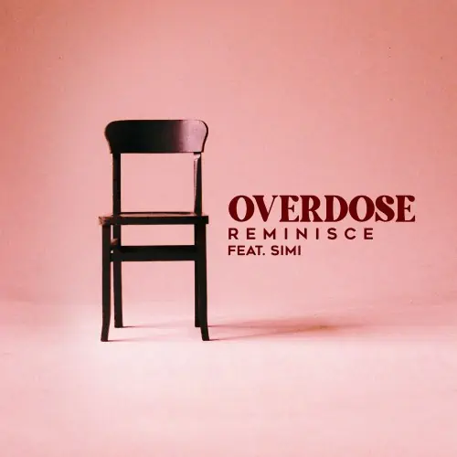 DOWNLOAD: Reminisce Ft. Simi – “Overdose” Video + Audio Mp3