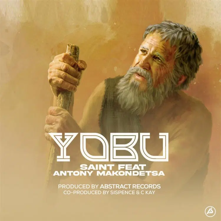 DOWNLOAD: Saint Ft Antony Makondetsa – “Yobu” Mp3