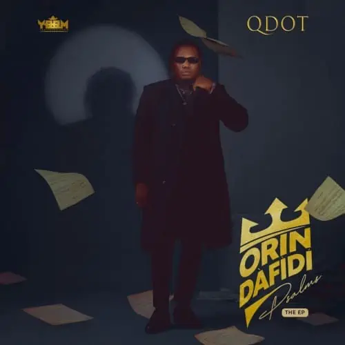DOWNLOAD ALBUM: Qdot – Orin Dafidi (Psalms) The EP | Full Mixtape