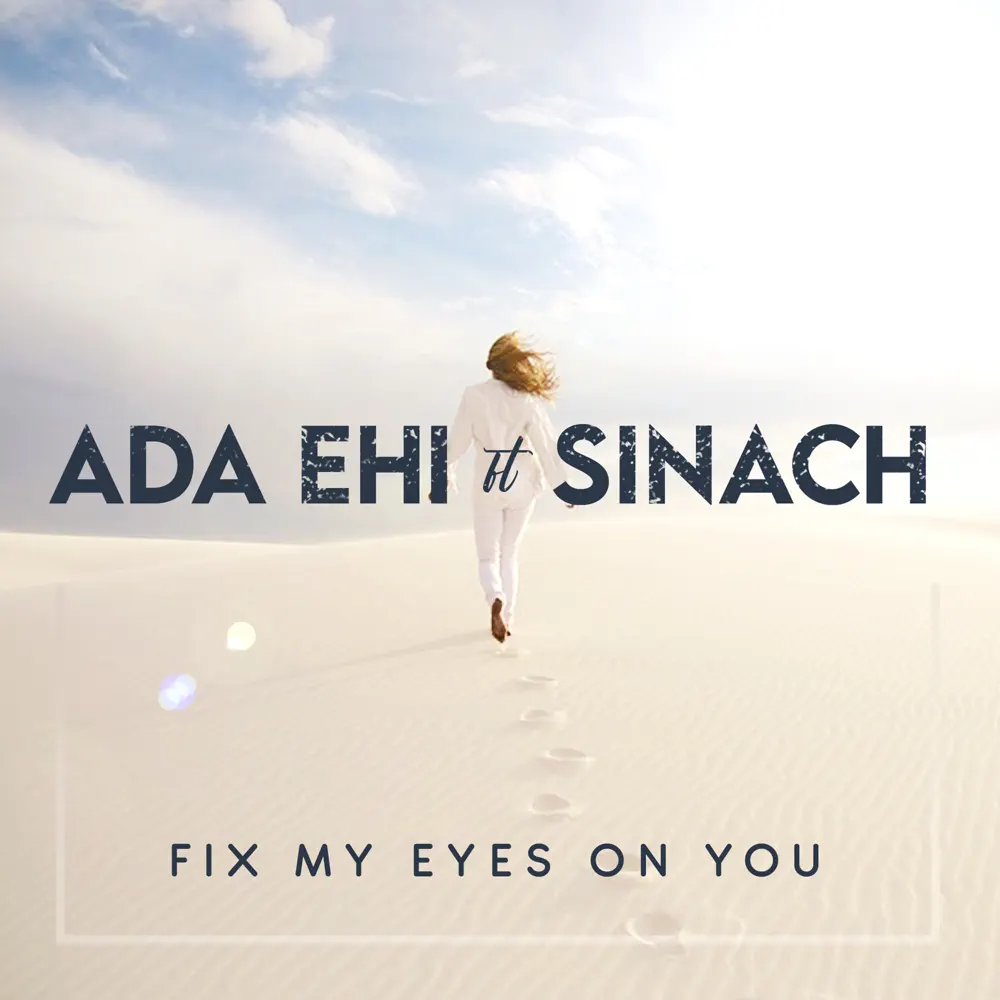 DOWNLOAD: Ada Ehi Ft. Sinach – “Fix My Eyes On You” Video + Audio Mp3