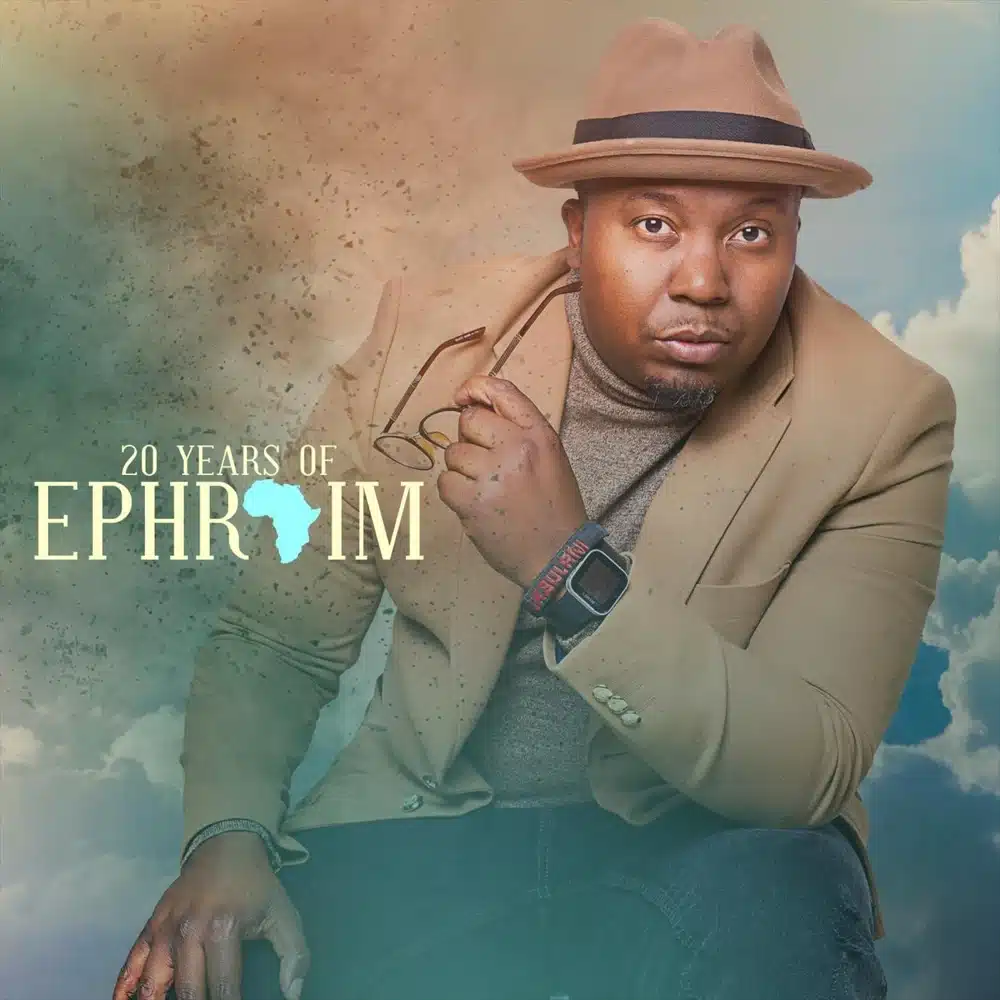 DOWNLOAD ALBUM: Ephraim – “20 Years of Ephraim” | Full Album