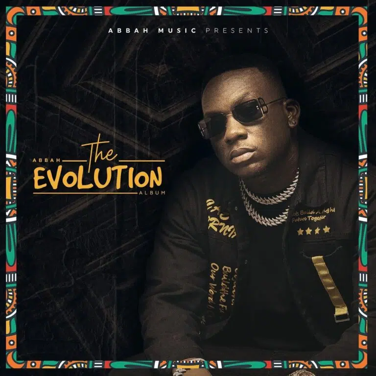 DOWNLOAD ALBUM: Abbah – “The Evolution” (Full Album)