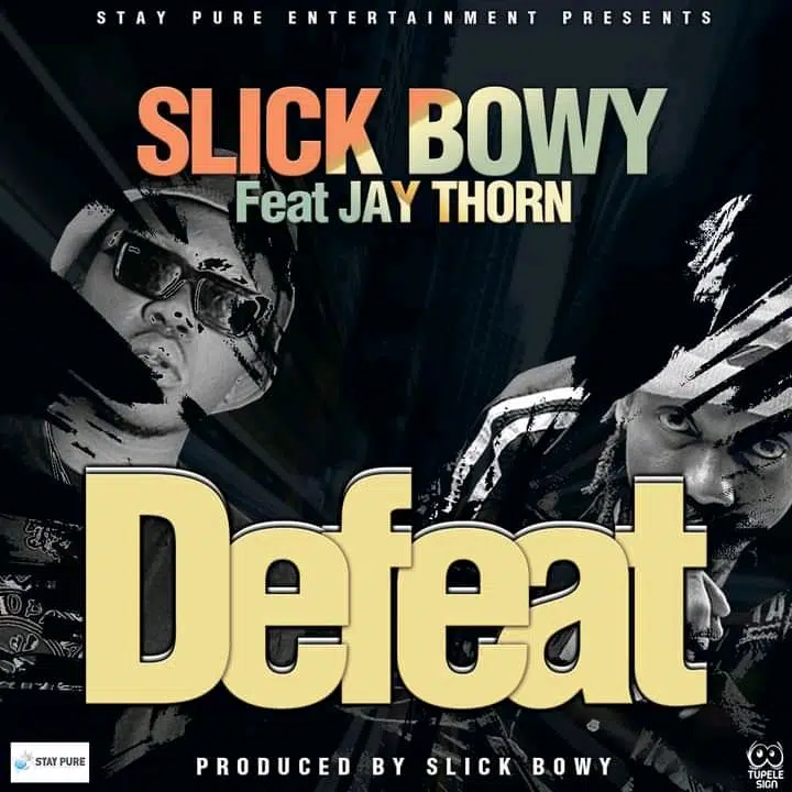 DOWNLOAD: Slick Bwoy Ft Jay Thorn – “Defeat” Mp3