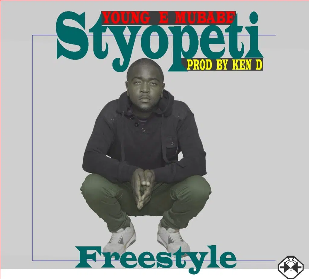 Young e mubabe (prod by Ken d) – styopeti freestyle