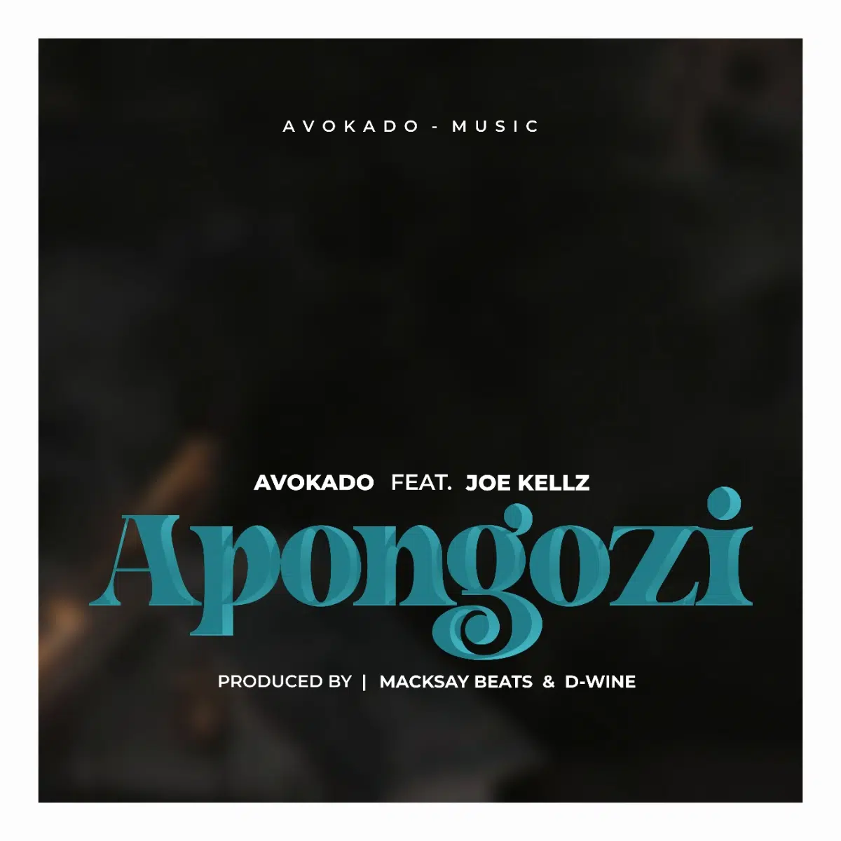 DOWNLOAD: Avokado Ft. Joe Kellz – “Apongozi” Mp3
