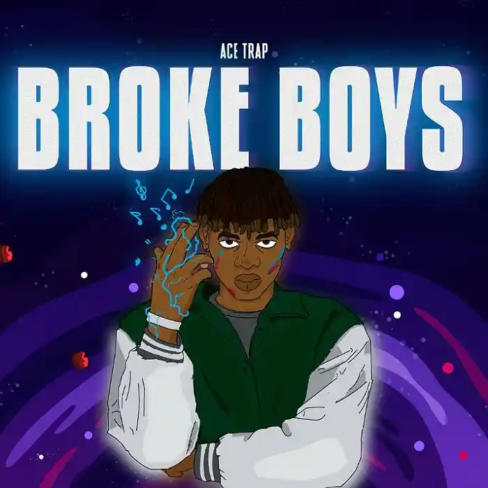 DOWNLOAD Ep: Ace Trap – “Broke Boys” | Full Ep