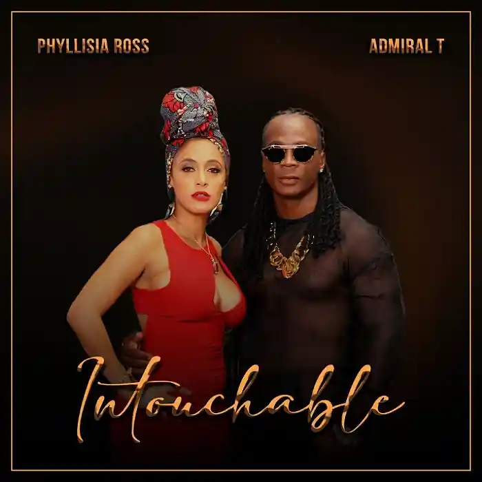DOWNLOAD: Admiral T Ft Phyllisia Ross – “Intouchable” Mp3