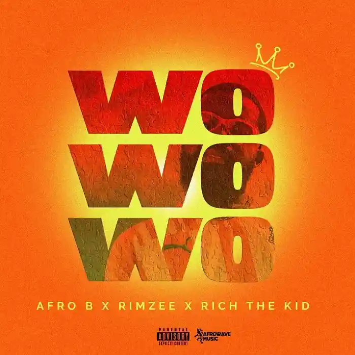 DOWNLOAD: Afro B Ft Rimzee & Rich The Kid – “Wo Wo Wo” (Ebony) Video & Audio Mp3