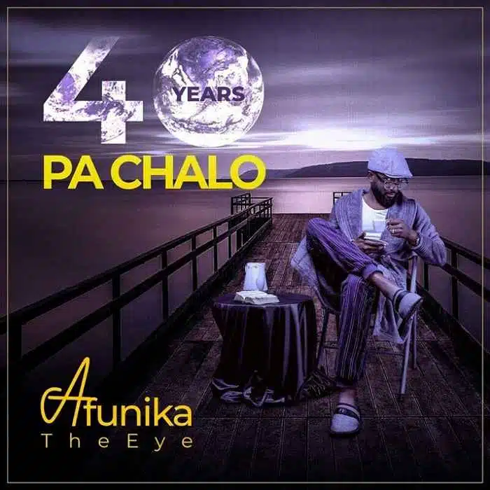 DOWNLOAD: Afunika – “40 Years PaChalo” Mp3