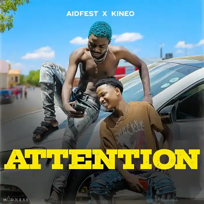 DOWNLOAD: Aidfest Ft Kineo – “ATTENTION” Mp3