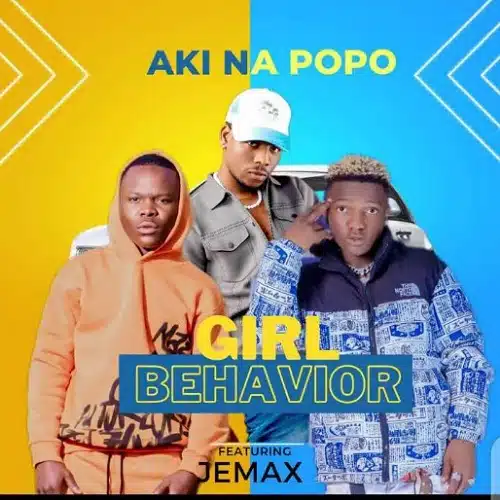 DOWNLOAD: Aki Na Popo Ft Jemax – “Girl Behavior” Mp3