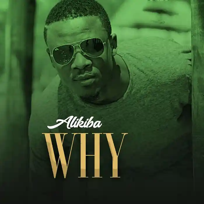 DOWNLOAD: Alikiba – “WHY” Mp3