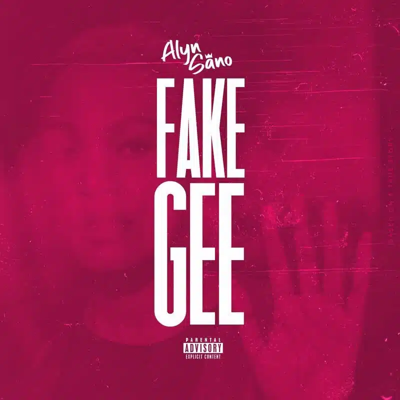 DOWNLOAD: Alyn Sano – “Fake Gee” Mp3