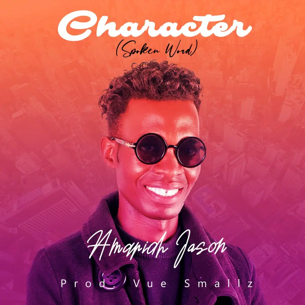 DOWNLOAD: Amaria Jason – “Character” (Spoken Word) Mp3