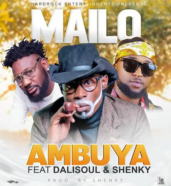 DOWNLOAD: Ambuya Ft Shenky & Dalisoul – “Mailo” Mp3