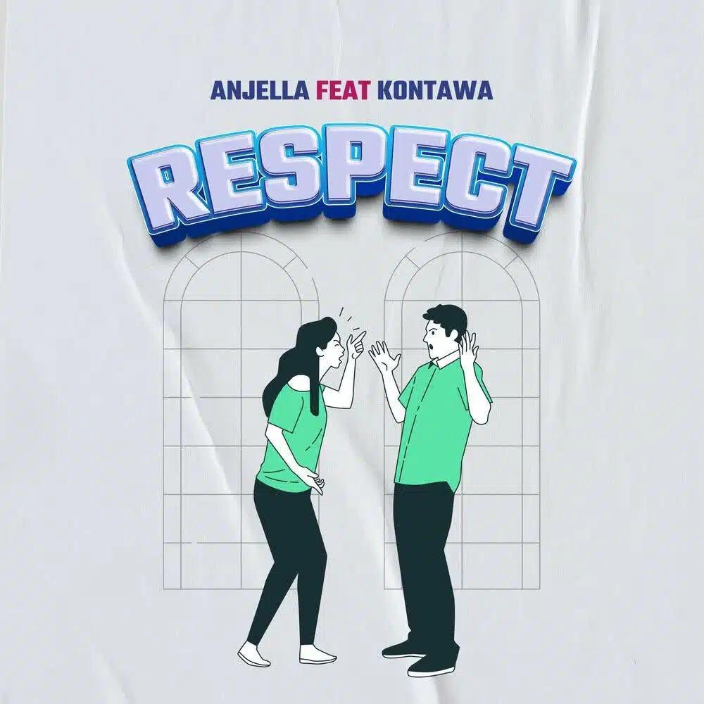 DOWNLOAD: Anjella Ft Kontawa – “Respect” Mp3
