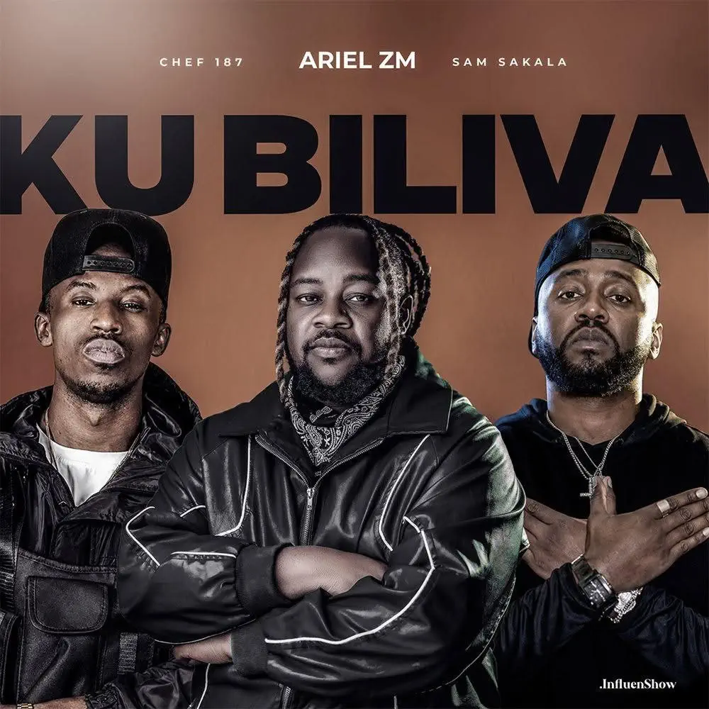 DOWNLOAD: Ariel Zm Ft Chef 187 & Sam Sakala – “Ku Biliva” Mp3