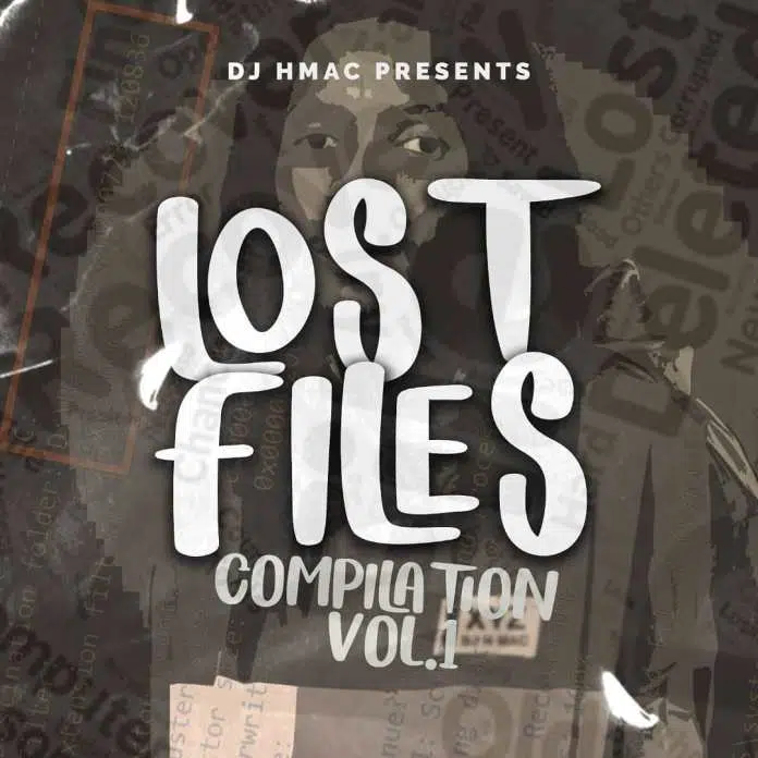 DOWNLOAD ALBUM: DJ H MAC – Lost Files – “Compilation Vol 1”