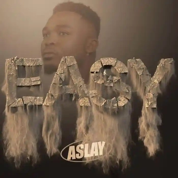 DOWNLOAD: Aslay – “Easy” Mp3