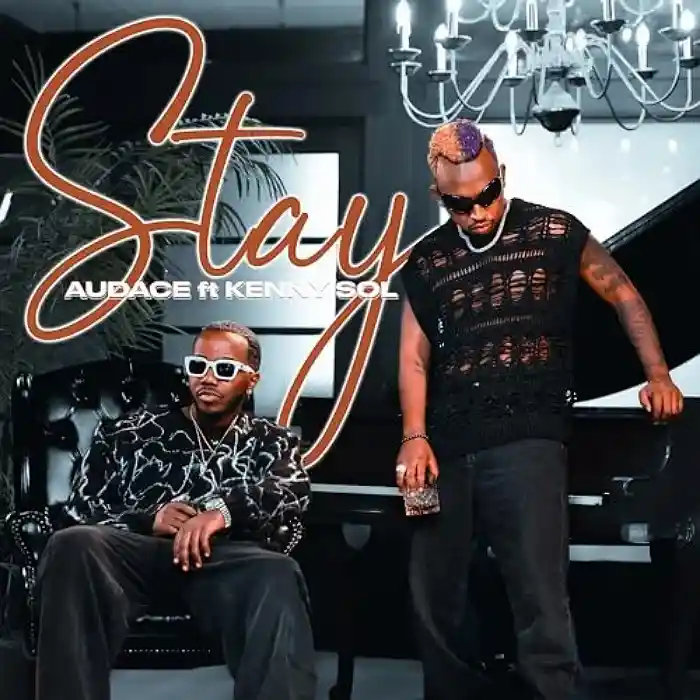 DOWNLOAD: Audace Ft Kenny Sol – “Stay” Video & Audio Mp3