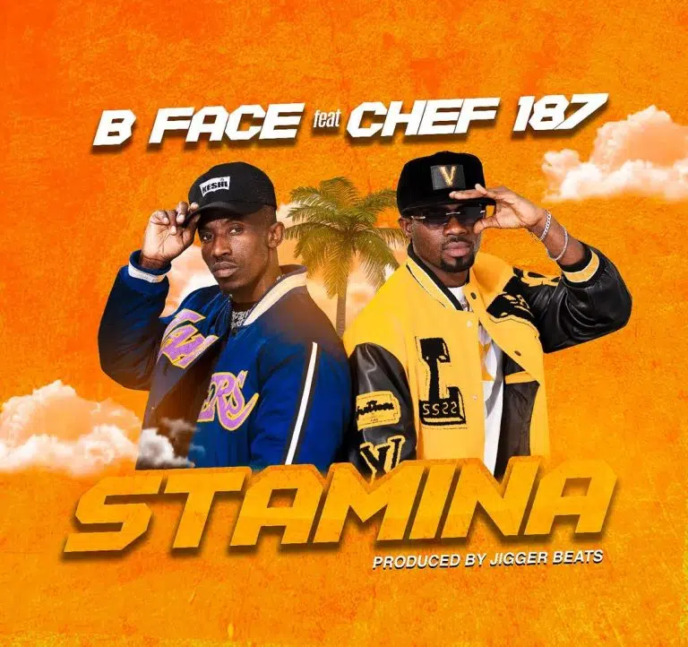 DOWNLOAD: B Face Ft Chef 187 – “Stamina” Mp3