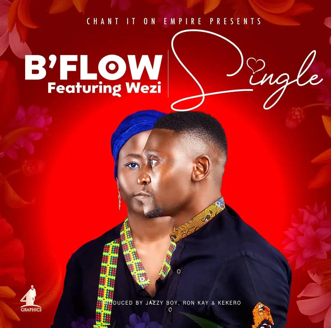 DOWNLOAD: B Flow Ft. Wezi – “Single” Mp3
