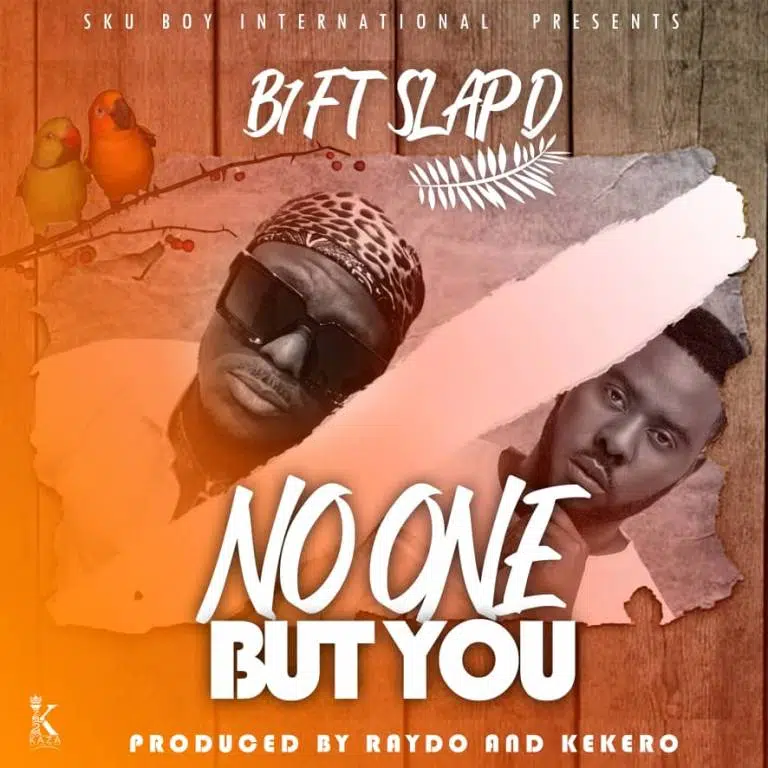 DOWNLOAD: B1 Feat Slap Dee – “No One But You” Mp3