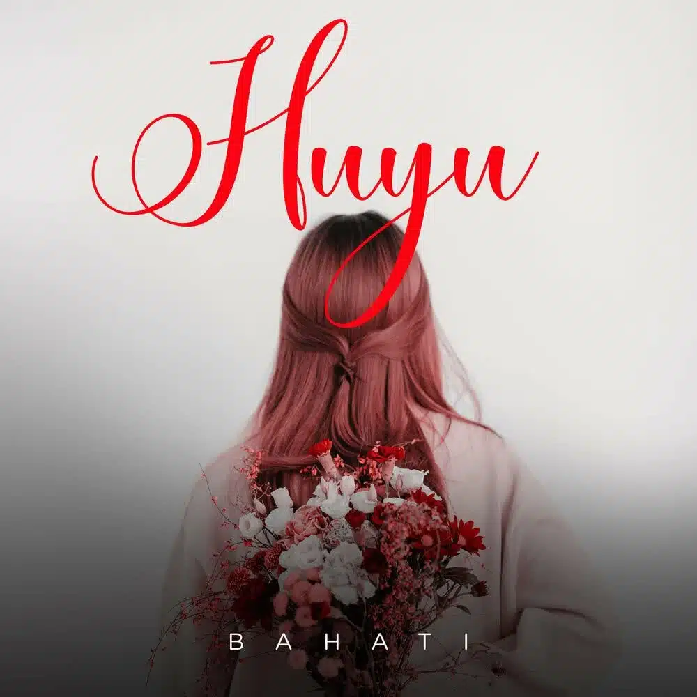 DOWNLOAD: Bahati – “Huyu” Mp3