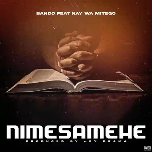 DOWNLOAD: Bando Ft Nay Wa Mitego – “Nimesamehe” Mp3