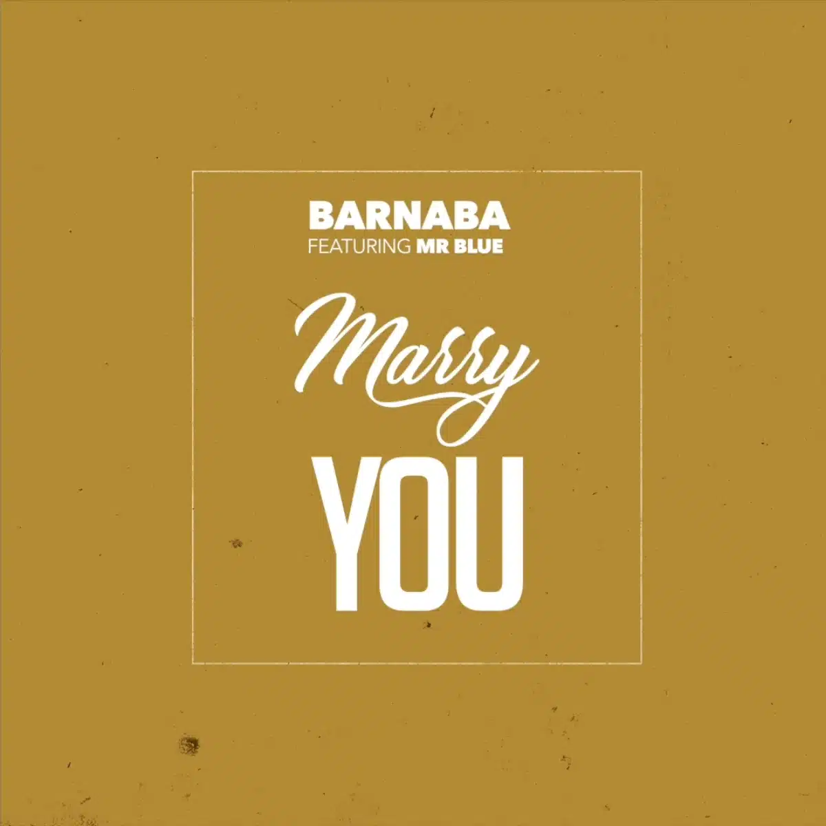 DOWNLOAD: Barnaba Ft Mr Blue – “Mary You” Mp3