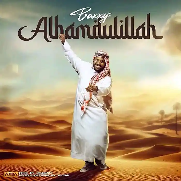 DOWNLOAD: Baxxy Mw – “Alhamdulillah” Mp3