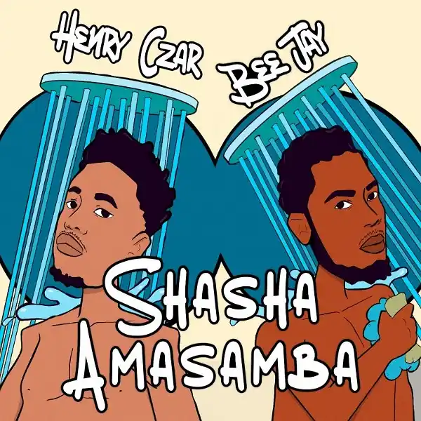 DOWNLOAD: Bee Jay Ft Henry Czar & Bee Jay – “Shasha Amasamba” Mp3