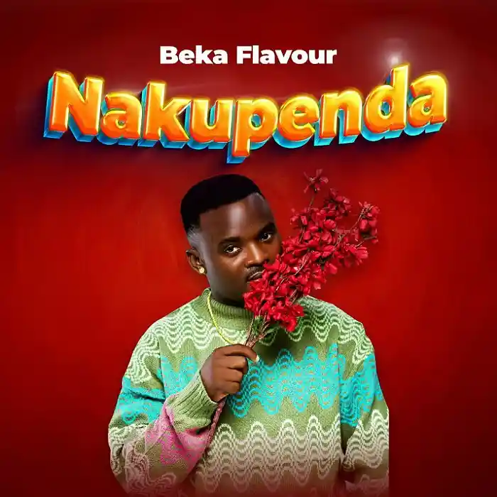 DOWNLOAD: Beka Flavour – “Nakupenda” Mp3