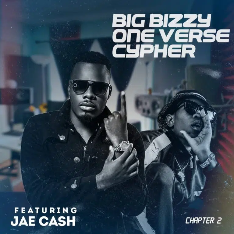 DOWNLOAD:  Big Bizzy ft. Jae Cash – “One Verse Cypher” (Chapter Two) Mp3