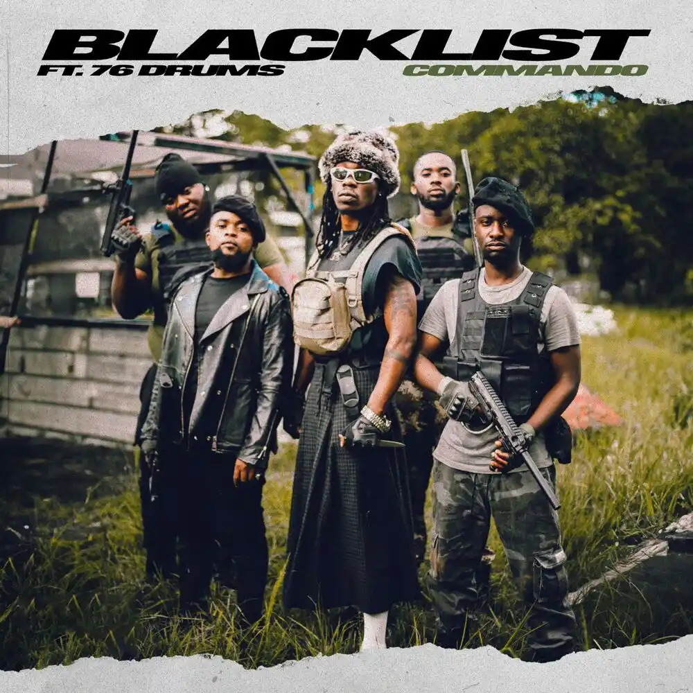 DOWNLOAD: Blacklist Ft 76 Drums & Shinko Beats – “Commando” Mp3