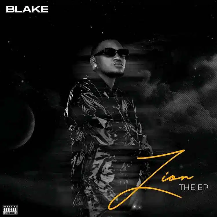 DOWNLOAD EP: Blake Zambia – “Zion The Ep” | Full Ep