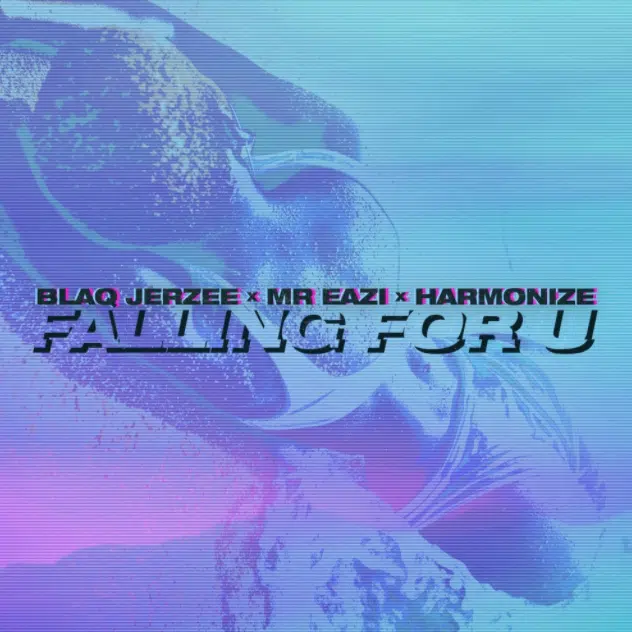 DOWNLOAD: Blaq Jerzee, Mr Eazi, Harmonize – “Falling For U” Video + Audio Mp3