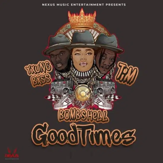 DOWNLOAD: Bombshell ft. Tim, Yxung Bxss – “Good Times” Mp3