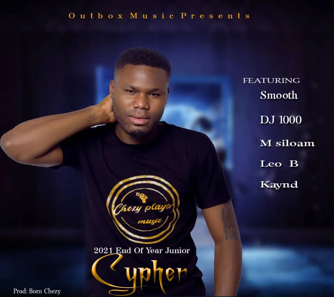 DOWNLOAD: Born Chezy Feat Smooth, Dj 1000, M Siloam, Leo B, Kaynd – “End Of The Year Cypher 2021” Mp3