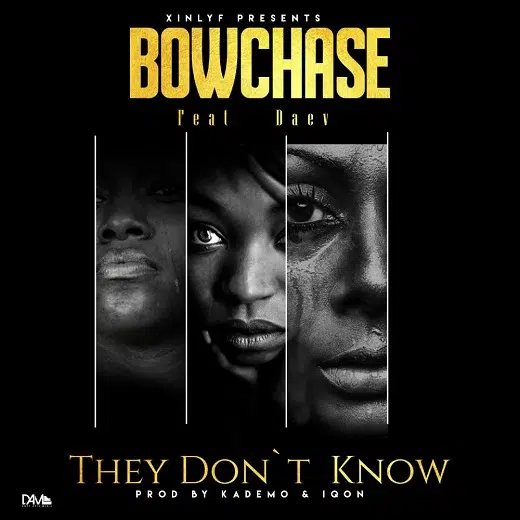 DOWNLOAD: Bow Chase Ft Daev Zambia – “They Don’t Know” Mp3
