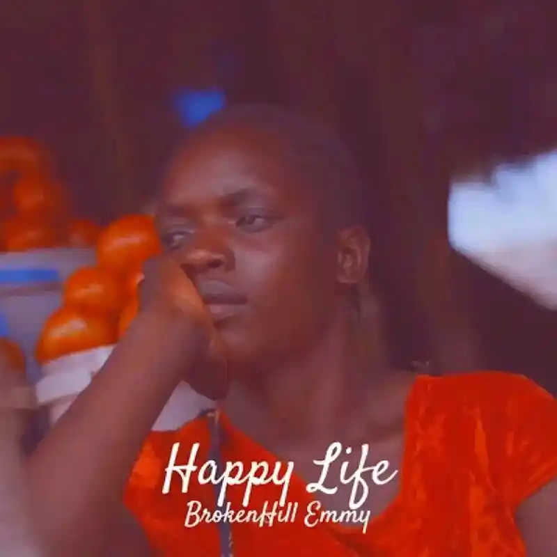 DOWNLOAD: BrokenHill Emmy – “Happy Life” Video & Audio Mp3