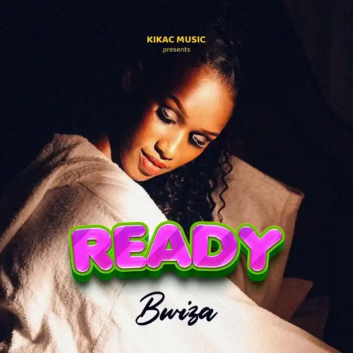 DOWNLOAD: Bwiza – “Ready” Mp3