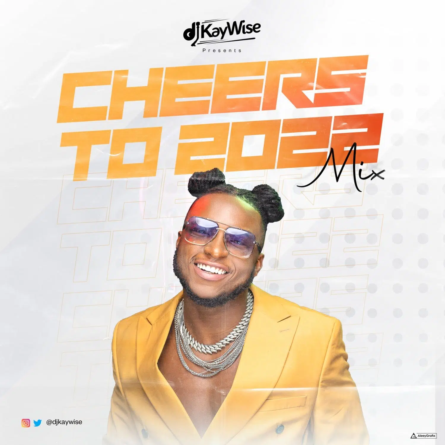 DOWNLOAD MIXTAPE: DJ Kaywise – “Cheers To 2022 Mix” | Full Mixtape